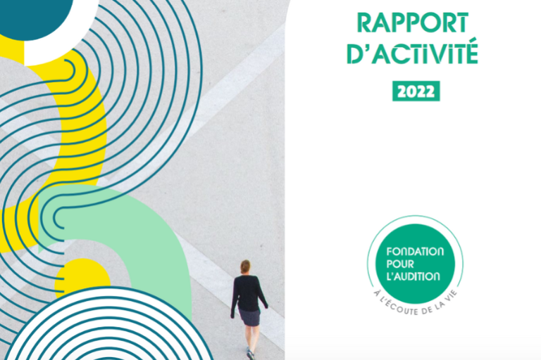 Dans son rapport d’activité, récemment publié, la Fondation pour l'audition dresse son bilan annuel.